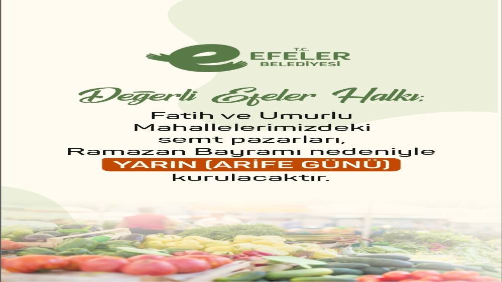 Efeler&rsquo;in semt pazarlarına bayram d&uuml;zenlemesi
