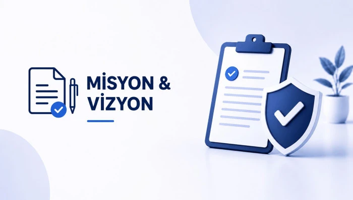 Misyonumuz ve Vizyonumuz